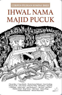 Image of Cerpen pilihan kompas 2022 : ihwal nama majid pucuk
