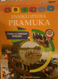 Image of Ensiklopedia pramuka : peduli dan tanggap bencana