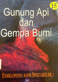 Image of Ensiklopedia sains spektakuler : gunung api dan gempa bumi
