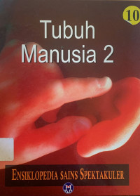 Image of Ensiklopedia sains spektakuler : tubuh manusia 2