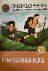 Image of Ensiklopedia tematik keterampilan pramuka : penjelajahan alam