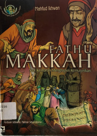 Image of Fatha makkah : saat keimanan menghapus kemusyrikan
