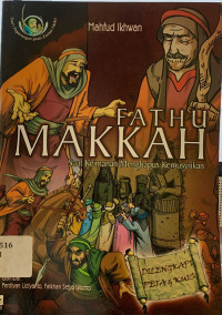 Image of Fathu makkah : saat keimanan menghapus kemusyrikan