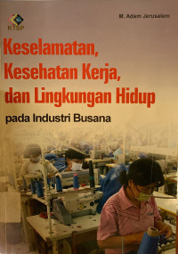 Image of Keselamatan, kesehatan kerja, dan lingkungan kerja