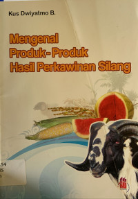 Image of Mengenal produk-produk hasil perkawinan silang