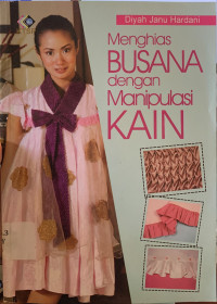 Image of Menghias busana dengan manipulasi kain